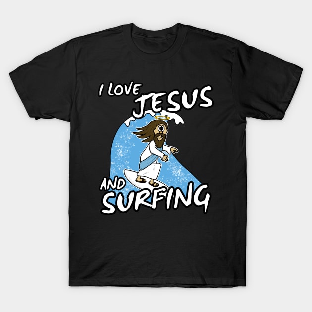 Christian Surfer, I Love Jesus and Surfing T-Shirt by doodlerob